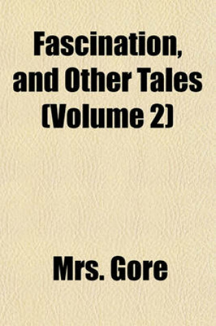 Cover of Fascination, and Other Tales (Volume 2)