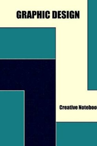 Cover of Graphic Design Creative Notebook