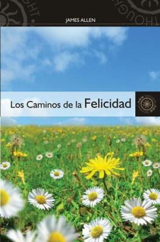 Cover of Los Caminos de la Felicidad
