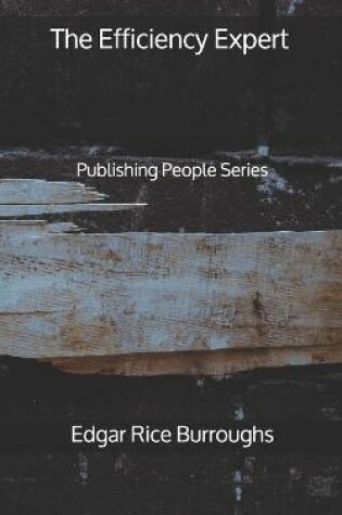 Cover of The Efficiency Expert - Publishing People Series