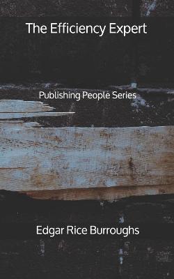 Book cover for The Efficiency Expert - Publishing People Series