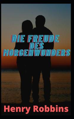 Book cover for Die Freude Des Morgenwunders