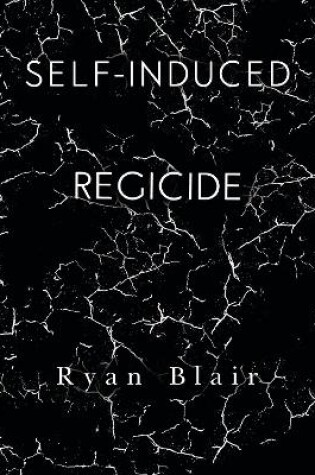 Cover of Self-Induced Regicide