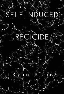 Book cover for Self-Induced Regicide