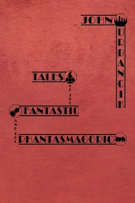 Book cover for Tales of the Fantastic and the Phantasmagoric