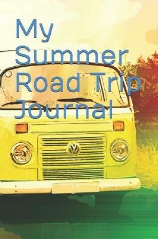 Cover of My Summer Road Trip Journal