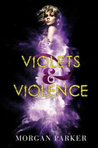 Cover of Violets & Violence