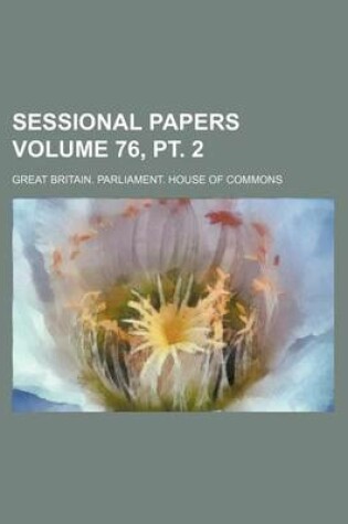 Cover of Sessional Papers Volume 76, PT. 2