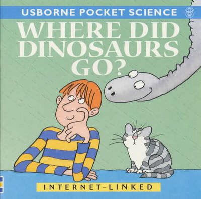 Book cover for Where Did Dinosaurs Go?