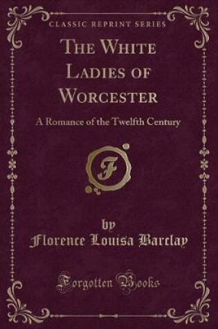 Cover of The White Ladies of Worcester