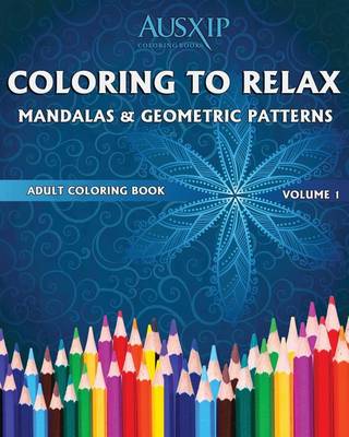 Book cover for Coloring To Relax Mandalas & Geometric Patterns