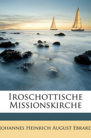 Cover of Iroschottische Missionskirche