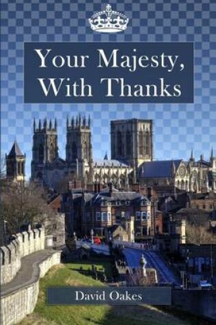 Cover of Your Majesty, With Thanks