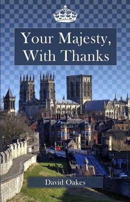 Book cover for Your Majesty, With Thanks