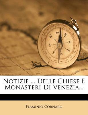 Book cover for Notizie ... Delle Chiese E Monasteri Di Venezia...