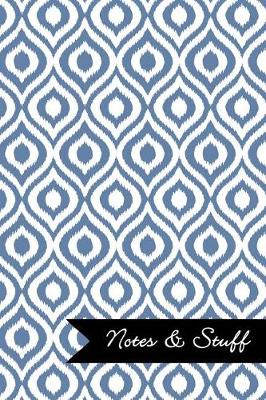 Book cover for Notes & Stuff - Lined Notebook with Blue-Gray Ikat Pattern Cover