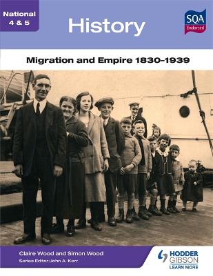 Book cover for National 4 & 5 History: Migration and Empire 1830-1939