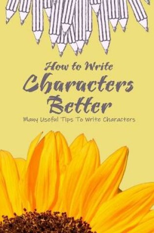 Cover of How to Write Characters Better