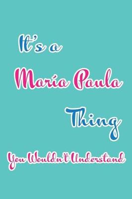 Book cover for It's a Maria Paula Thing You Wouldn't Understand