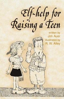 Book cover for Elf-Help for Raising a Teen