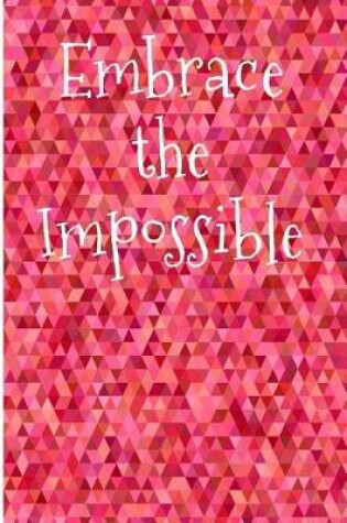 Cover of Embrace the Impossible