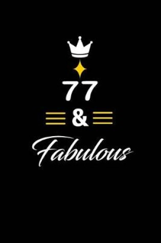 Cover of 77 & Fabulous