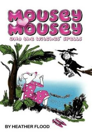 Cover of Mousey Mousey and the Witches' Spells