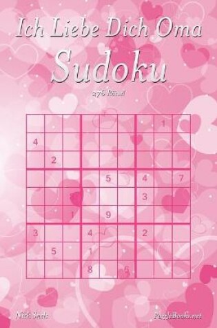 Cover of Ich Liebe Dich Oma Sudoku - 276 Rätsel