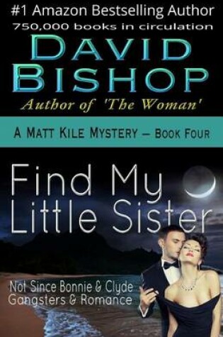 Cover of Find My Little Sister, a Matt Kile Mystery
