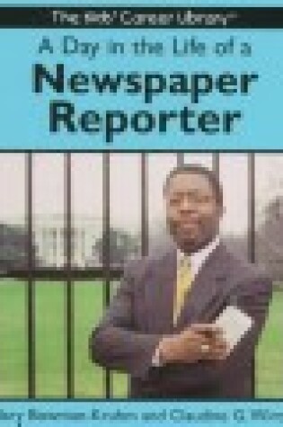 Cover of A Day in the Life of a Newspaper Reporter