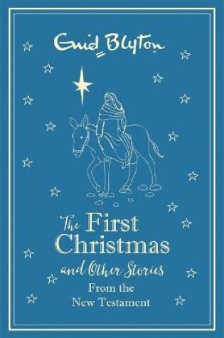 Cover of The First Christmas and Other Bible Stories From the New Testament