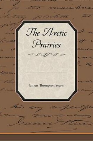 Cover of The Arctic Prairies (eBook)