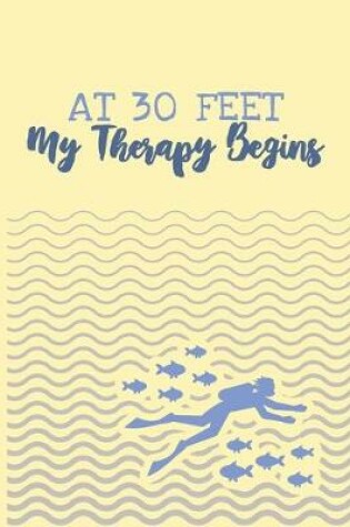 Cover of At 30 Feet My Therapy Begins