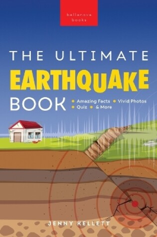 Cover of Earthquakes The Ultimate Book