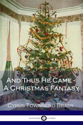 Book cover for And Thus He Came - A Christmas Fantasy