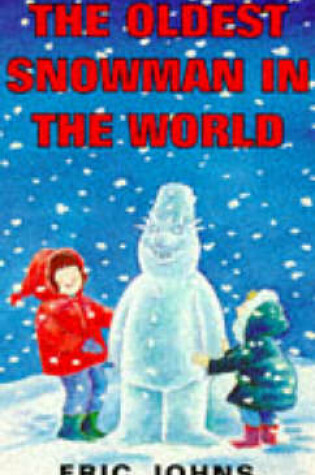 Cover of The Oldest Snowman in the World