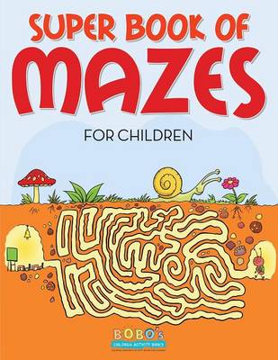 Cover of Super Book of Mazes for Children