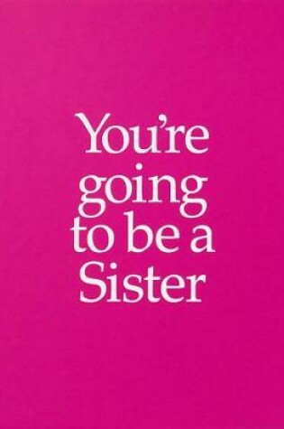 Cover of YGTSIS You're Going to be a Sister