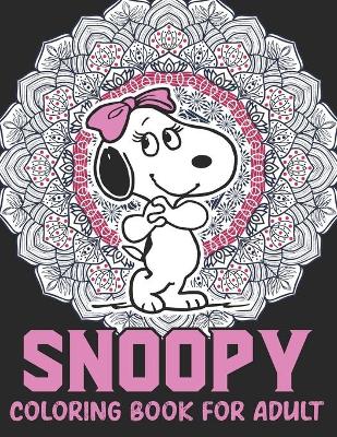 Book cover for Snoopy Coloring Book For Adult