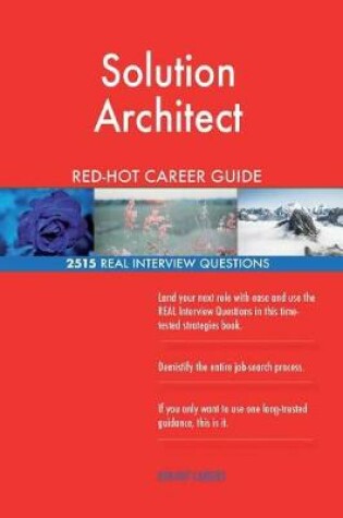 Cover of Solution Architect Red-Hot Career Guide; 2515 Real Interview Questions