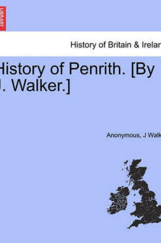 Cover of History of Penrith. [By J. Walker.]