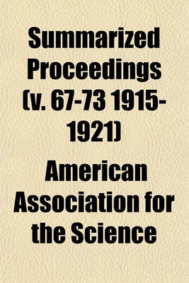 Book cover for Summarized Proceedings (V. 67-73 1915-1921)