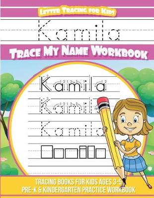 Book cover for Kamila Letter Tracing for Kids Trace my Name Workbook