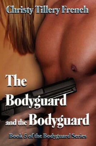 Cover of The Bodyguard and the Bodyguard