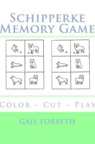 Cover of Schipperke Memory Game