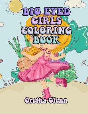 Book cover for Big Eyed Girls Coloring Book