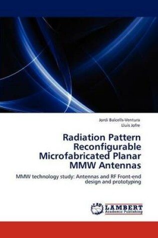 Cover of Radiation Pattern Reconfigurable Microfabricated Planar Mmw Antennas