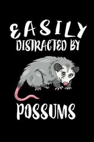 Cover of Easily Distracted By Possums