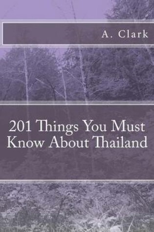 Cover of 201 Things You Must Know about Thailand