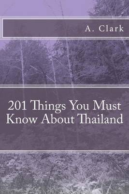 Book cover for 201 Things You Must Know about Thailand